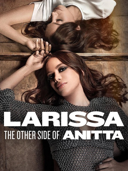 فيلم Larissa The Other Side of Anitta 2025 مترجم