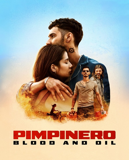 فيلم Pimpinero Blood and Oil 2024 مترجم