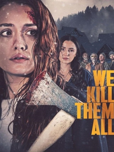 فيلم We Kill Them All 2025 مترجم